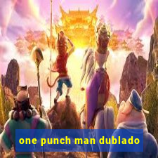 one punch man dublado